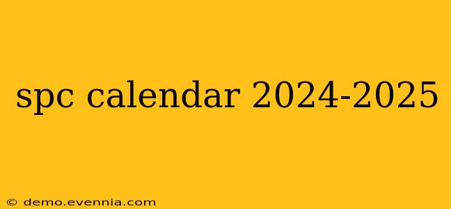 spc calendar 2024-2025