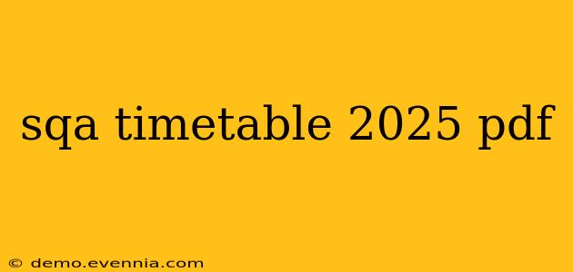 sqa timetable 2025 pdf