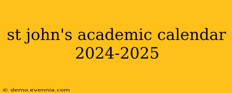 st john's academic calendar 2024-2025