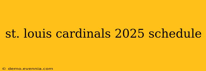 st. louis cardinals 2025 schedule