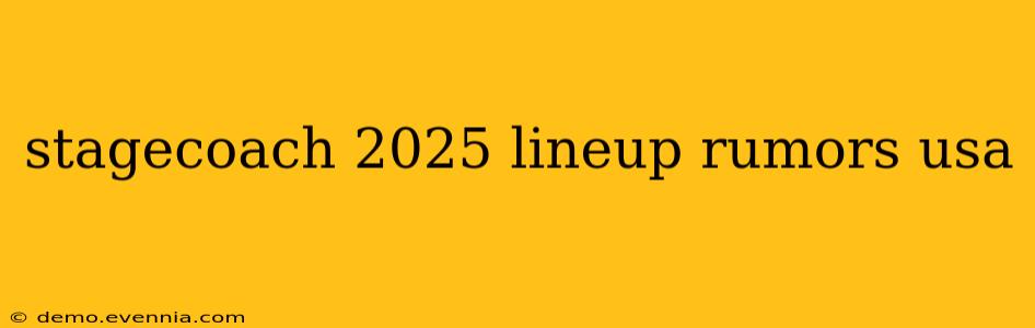 stagecoach 2025 lineup rumors usa