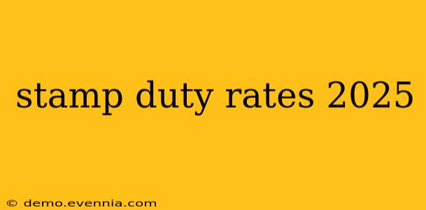 stamp duty rates 2025