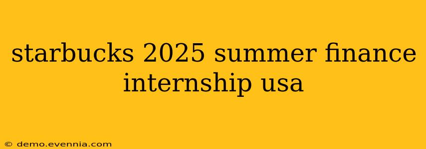 starbucks 2025 summer finance internship usa