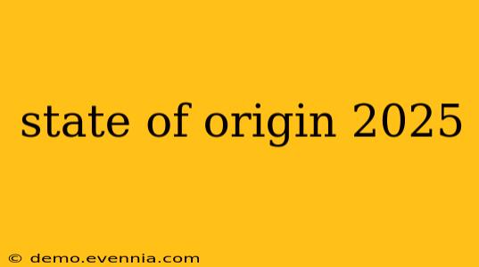 state of origin 2025