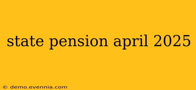 state pension april 2025