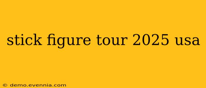 stick figure tour 2025 usa