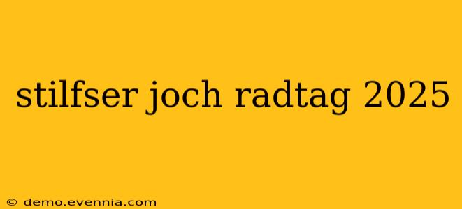 stilfser joch radtag 2025