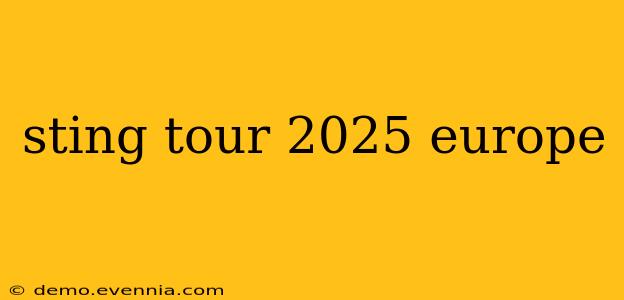 sting tour 2025 europe