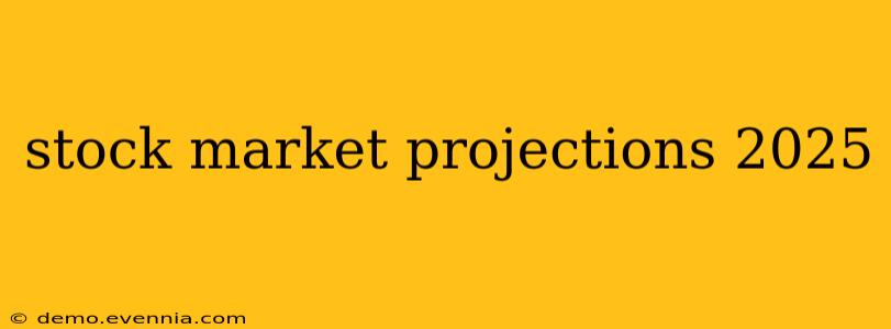 stock market projections 2025