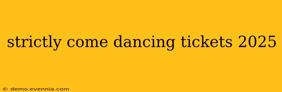 strictly come dancing tickets 2025