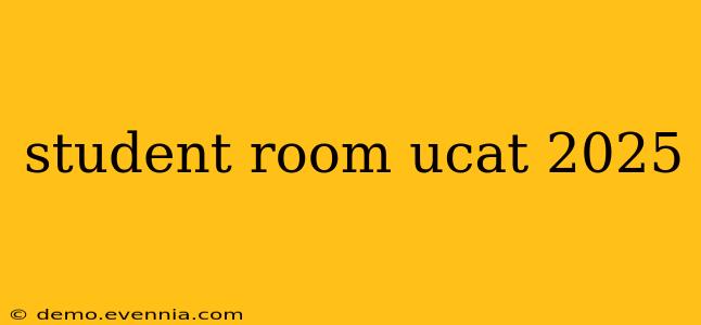 student room ucat 2025