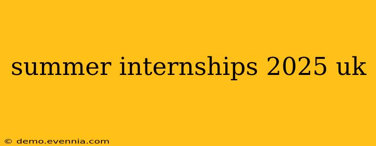 summer internships 2025 uk