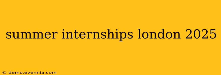 summer internships london 2025