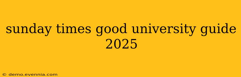 sunday times good university guide 2025