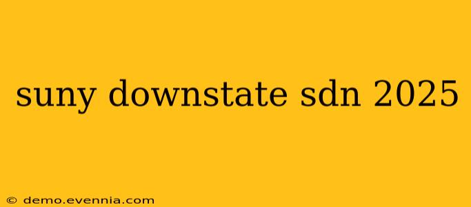 suny downstate sdn 2025