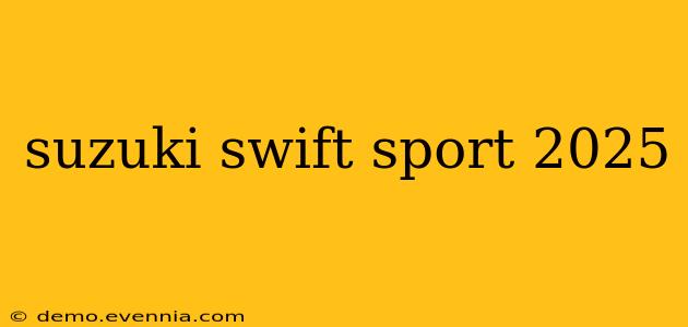 suzuki swift sport 2025