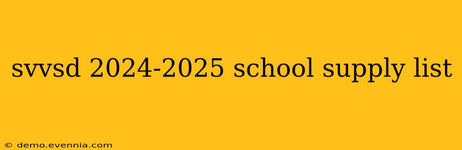 svvsd 2024-2025 school supply list