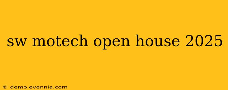 sw motech open house 2025