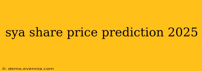 sya share price prediction 2025