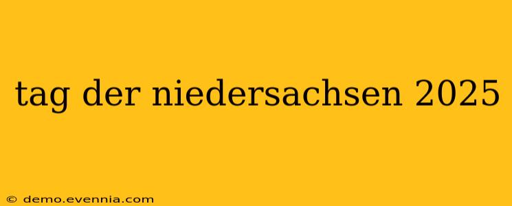 tag der niedersachsen 2025