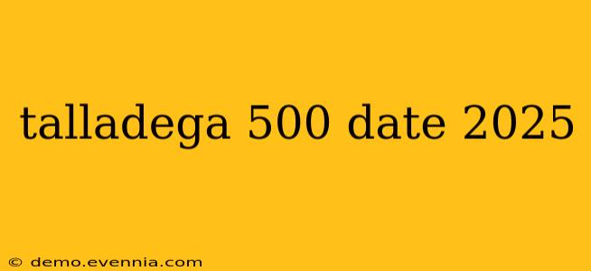 talladega 500 date 2025