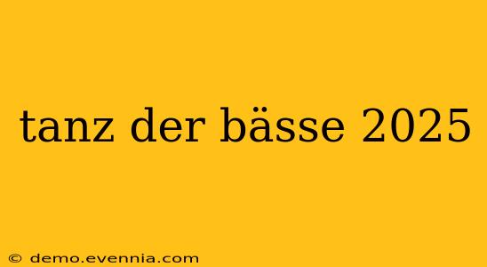 tanz der bässe 2025