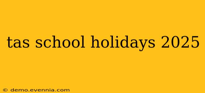 tas school holidays 2025