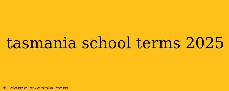 tasmania school terms 2025