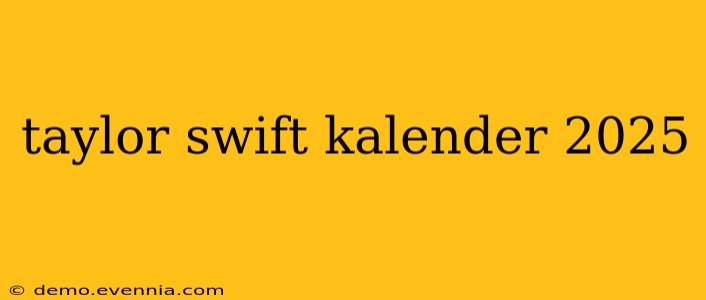 taylor swift kalender 2025