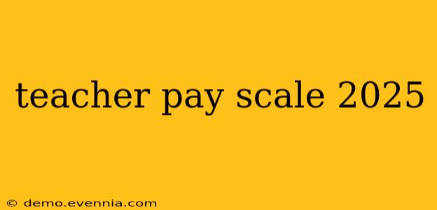 teacher pay scale 2025