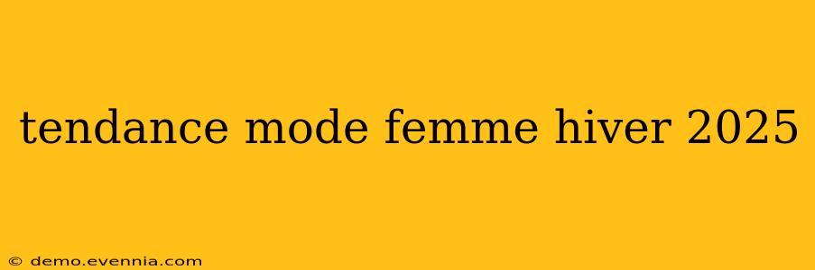 tendance mode femme hiver 2025