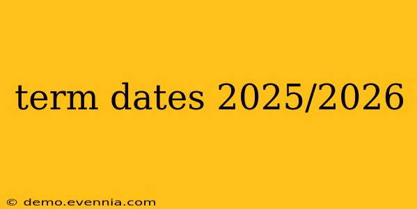 term dates 2025/2026