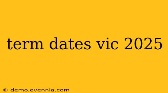 term dates vic 2025