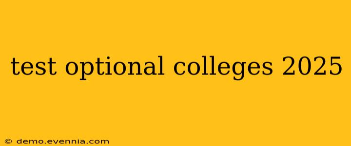 test optional colleges 2025