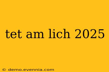 tet am lich 2025