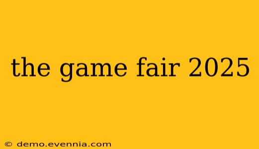 the game fair 2025