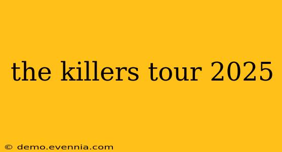 the killers tour 2025