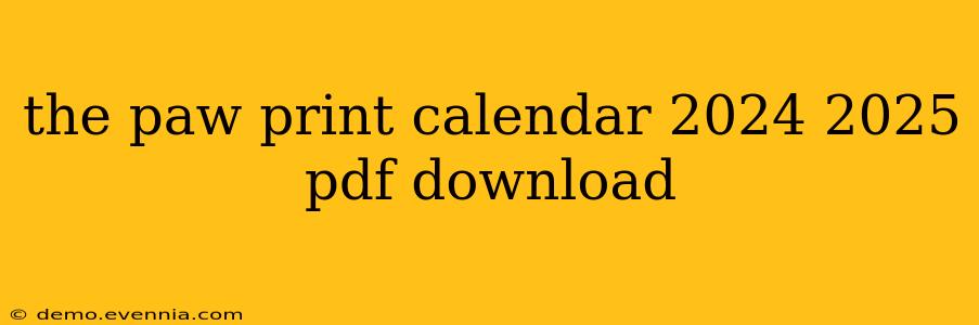 the paw print calendar 2024 2025 pdf download