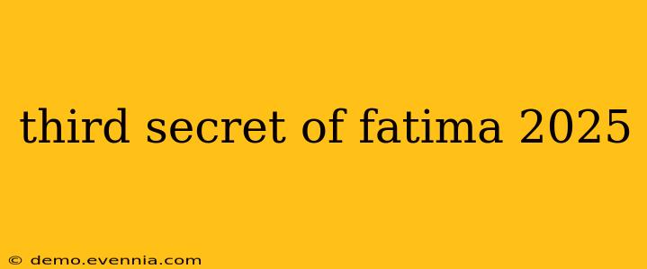 third secret of fatima 2025