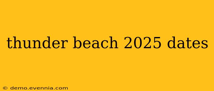 thunder beach 2025 dates