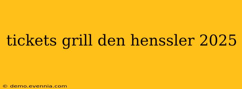 tickets grill den henssler 2025