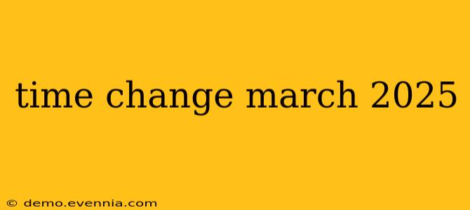 time change march 2025