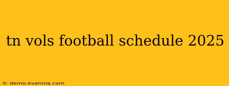 tn vols football schedule 2025