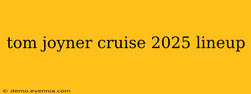 tom joyner cruise 2025 lineup