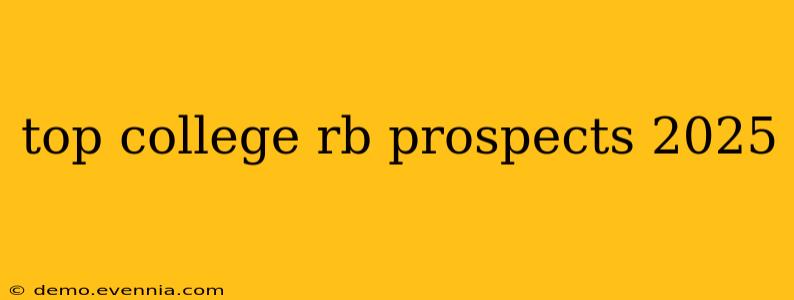 top college rb prospects 2025