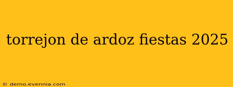 torrejon de ardoz fiestas 2025