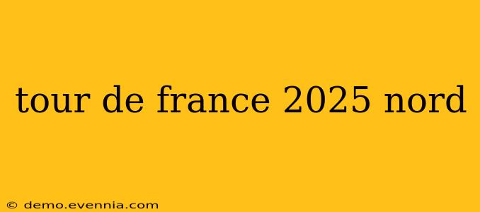 tour de france 2025 nord