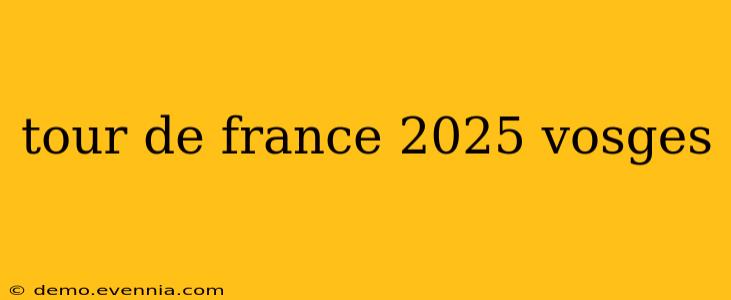 tour de france 2025 vosges