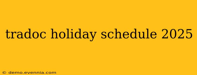 tradoc holiday schedule 2025