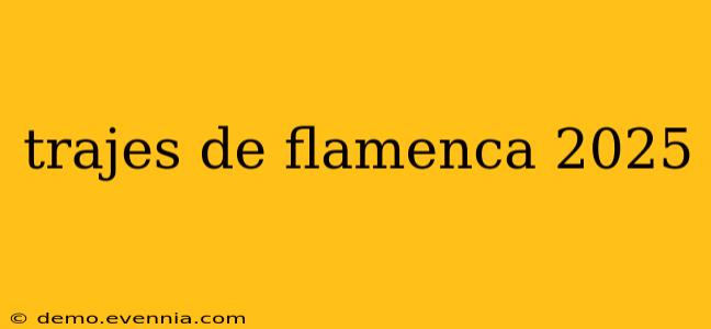 trajes de flamenca 2025